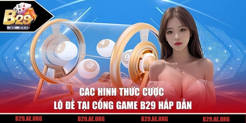 Điểm danh những loại hình cược cực hấp dẫn tại cổng game